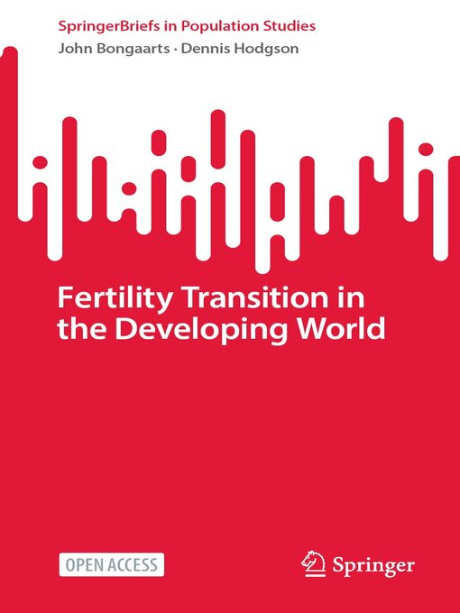 Title details for Fertility Transition in the Developing World by John Bongaarts - Available